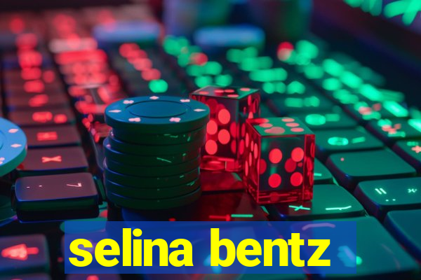 selina bentz